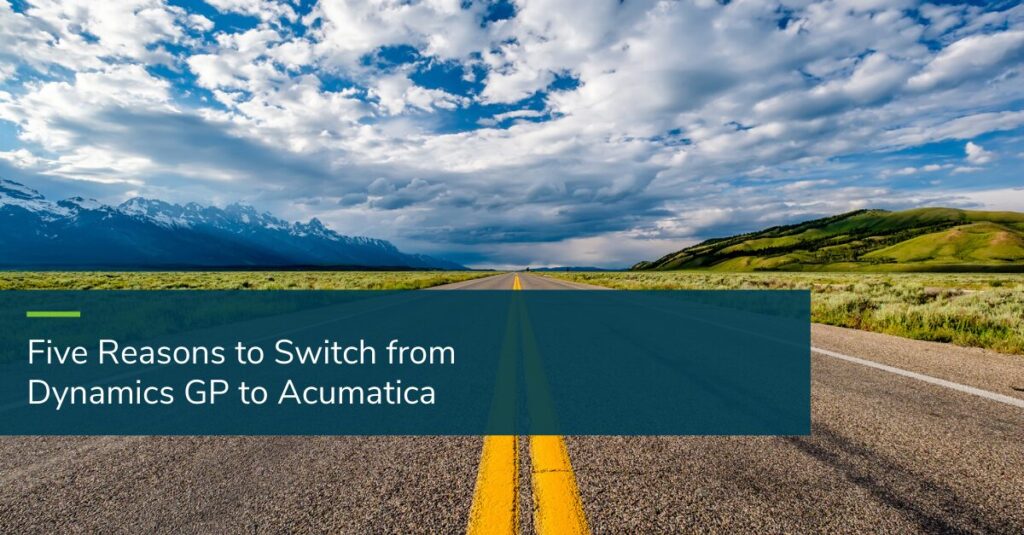 Five Reasons to Switch from Dynamics GP to Acumatica - Blog Post Thumbnail